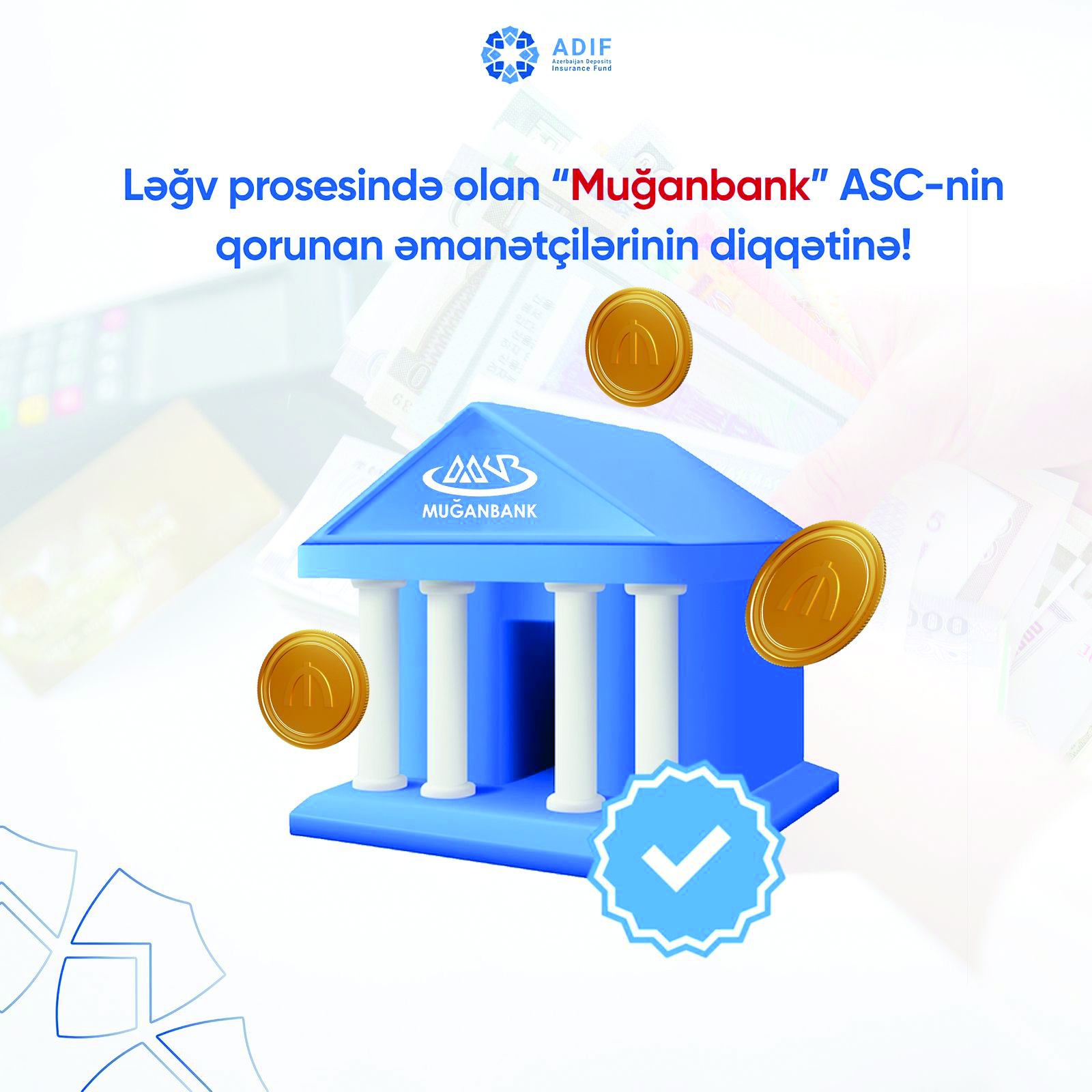 Ləğv prosesində olan “Muğanbank” ASC-nin qorunan əmanətçilərinin diqqətinə!