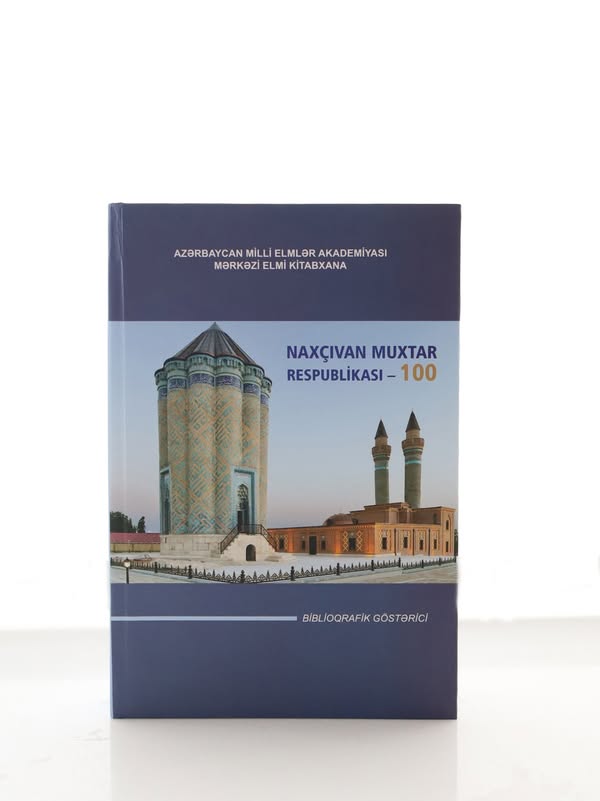 MEK-in tərtibatında “Naxçıvan Muxtar Respublikası-100” adlı biblioqrafik göstərici çapdan çıxıb