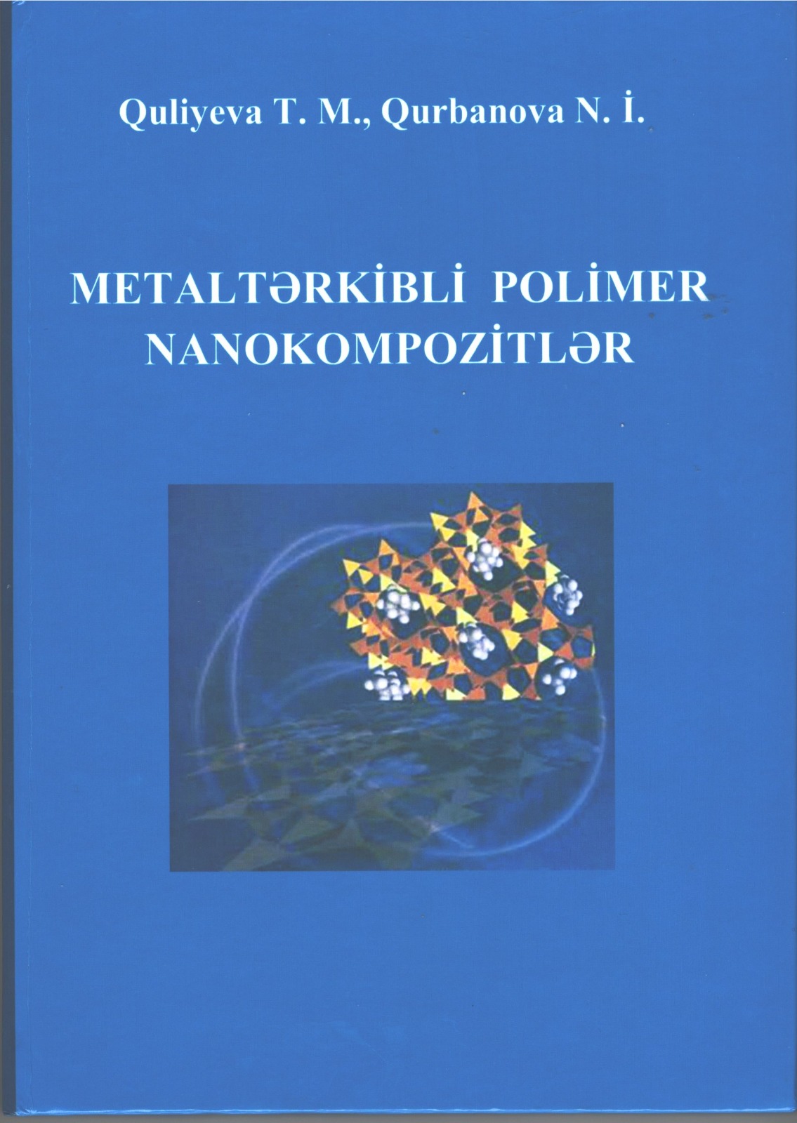 “Metaltərkibli polimer nanokompozitlər” adlı monoqrafiya nəşr olunub
