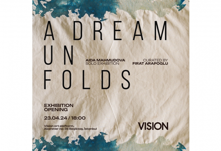Aida Mahmudova's personal exhibition "A Dream Unfolds" at Vision Art Platform