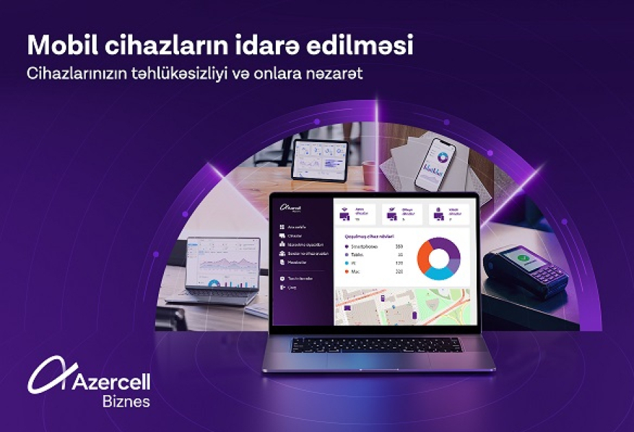 Azercell Business introduces "Mobile Device Management" solution