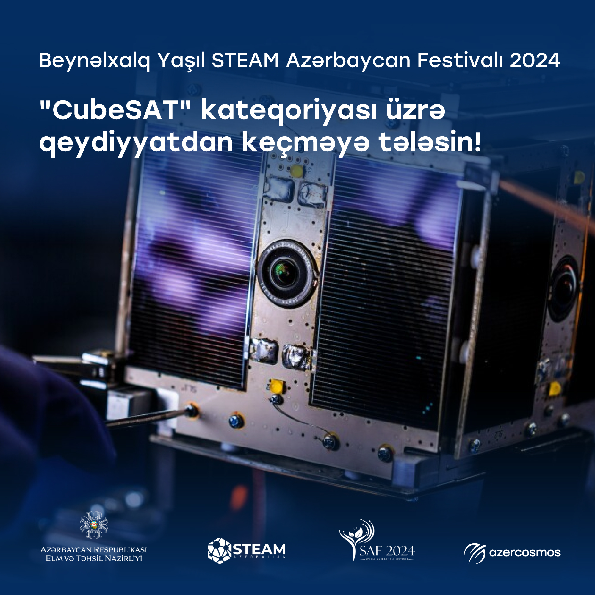 Azərkosmos və “STEAM Azerbaijan” tərəfindən keçiriləcək “CubeSAT” kateqoriyası üzrə müsabiqə elan edilib